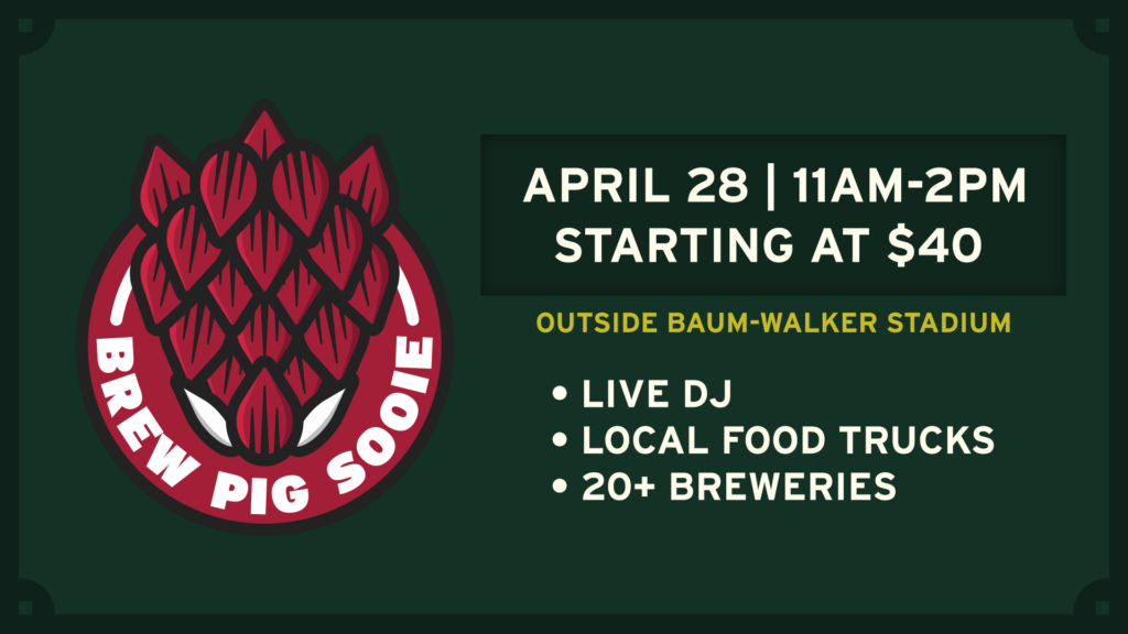 Brew Pig Sooie logo and text that reads April 28th, 11am-2pm, starting at $40. Outside Baum-Walker Stadium and includes a Live DJ, Local Food Trucks, and 20+ Breweries.
