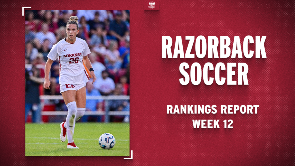 Razorback Soccer Rankings Report: Week 12